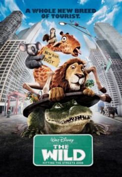 poster The Wild
        &nbsp;&nbsp;(2006)
        