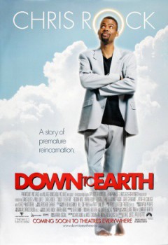 poster Down to Earth
        &nbsp;&nbsp;(2001)
        